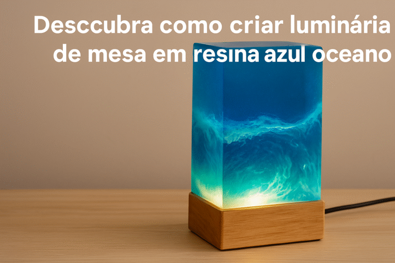 Como Fazer Luminária de Mesa Artesanal em Resina Azul Oceano