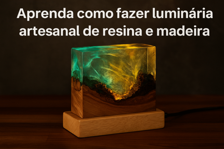 Passo a Passo de Luminária Artesanal com Resina e Madeira